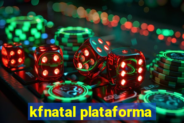 kfnatal plataforma